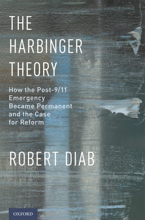 Book The Harbinger Theory: How the Post-9/11 Emergency Became Permanent and the Case for Reform free