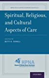 Book Spiritual, Religious, and Cultural Aspects of Care (Hpna Palliative Nursing Manuals) free