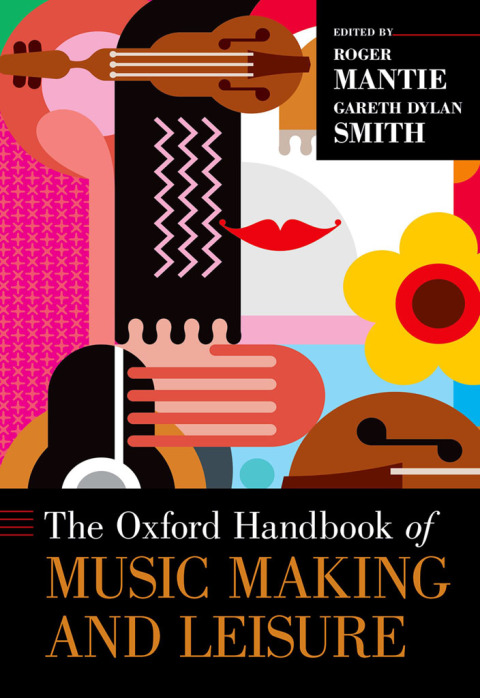 Book The Oxford Handbook of Music Making and Leisure (Oxford Handbooks) free