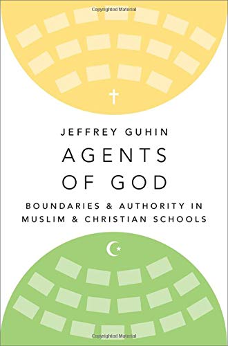 Book Agents of God: Boundaries and Authority in Muslim and Christian Schools free