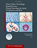 Book Mayo Clinic Neurology Board Review: Clinical Neurology for Initial Certification and MOC (Mayo Clinic Scientific Press) free
