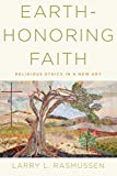 Book Earth-honoring Faith: Religious Ethics in a New Key free