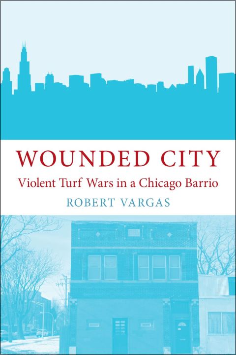 Book Wounded City: Violent Turf Wars in a Chicago Barrio free Book Wounded City: Violent Turf Wars in a Chicago Barrio free