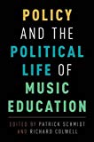 Book Policy and the Political Life of Music Education free