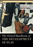 Book The Oxford Handbook of the Development of Play (Oxford Library of Psychology) free