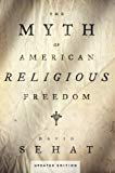 Book The Myth of American Religious Freedom, Updated Edition free