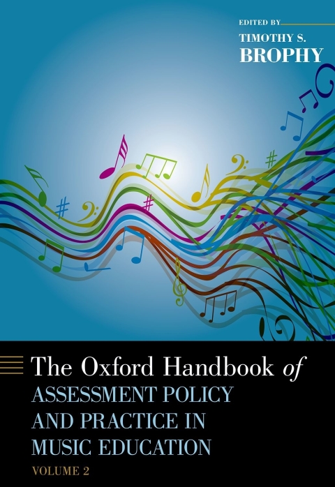 Book The Oxford Handbook of Assessment Policy and Practice in Music Education, Volume 2 (Oxford Handbooks) free