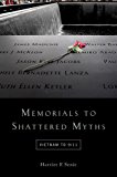 Book Memorials to Shattered Myths: Vietnam to 9/11 free