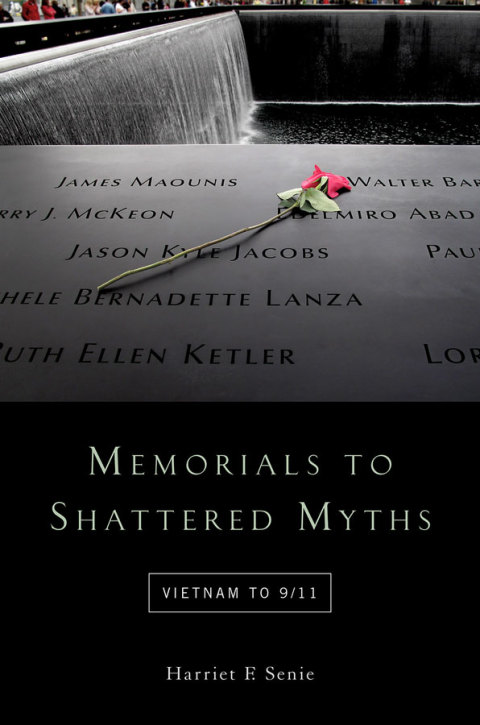 Book Memorials to Shattered Myths: Vietnam to 9/11 free