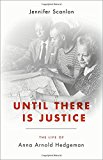Book Until There Is Justice: The Life of Anna Arnold Hedgeman free