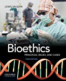 Book Bioethics: Principles, Issues, and Cases free