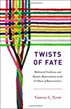 Book Twists of Fate: Multiracial Coalitions and Minority Representation in the US House of Representatives free