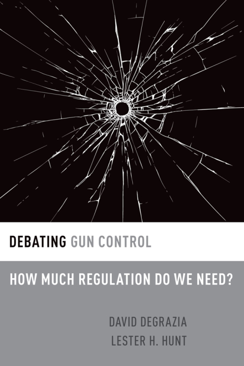 Book Debating Gun Control: How Much Regulation Do We Need? (Debating Ethics) free