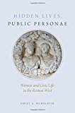 Book Hidden Lives, Public Personae: Women and Civic Life in the Roman West free Book Hidden Lives, Public Personae: Women and Civic Life in the Roman West free