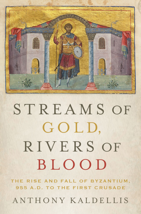 Book Streams of Gold, Rivers of Blood: The Rise and Fall of Byzantium, 955 A.D. to the First Crusade (Onassis Series in Hellenic Culture) free