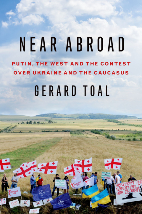Book Near Abroad: Putin, the West and the Contest over Ukraine and the Caucasus free