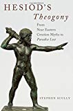 Book Hesiod's Theogony: from Near Eastern Creation Myths to Paradise Lost free