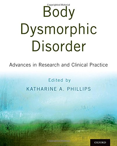 Book Body Dysmorphic Disorder: Advances in Research and Clinical Practice free