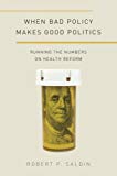 Book When Bad Policy Makes Good Politics (Studies in Postwar American Political Development) free