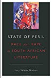 Book State of Peril: Race and Rape in South African Literature free