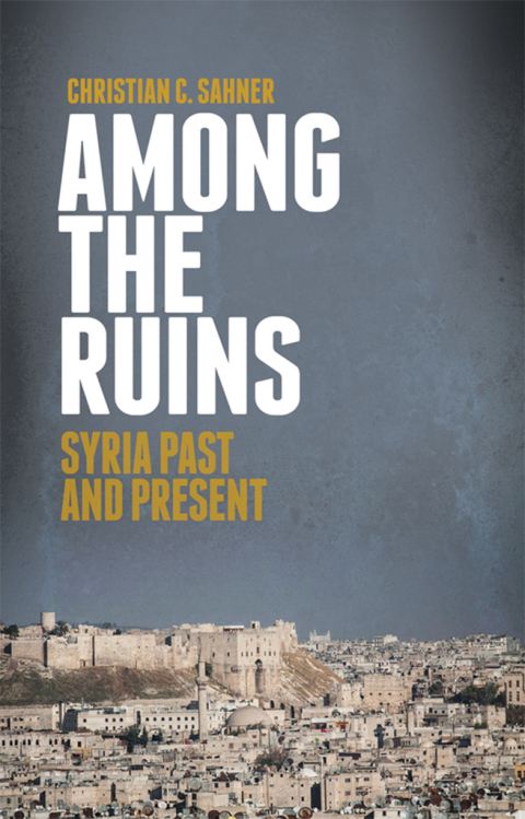Book Among the Ruins: Syria Past and Present free
