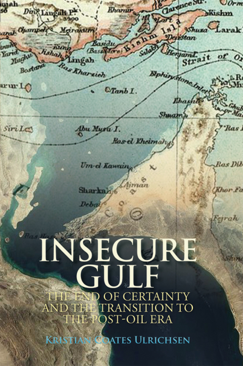 Book Insecure Gulf: The End of Certainty and the Transition to the Post-oil Era free