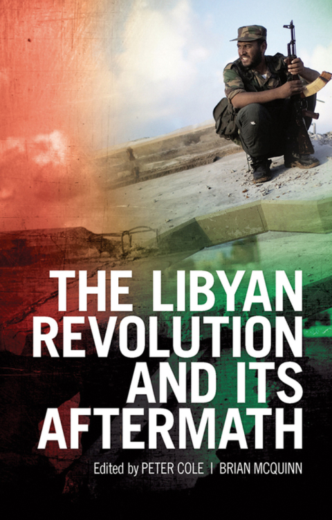 Book The Libyan Revolution and its Aftermath free