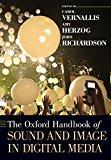 Book The Oxford Handbook of Sound and Image in Digital Media (Oxford Handbooks) free