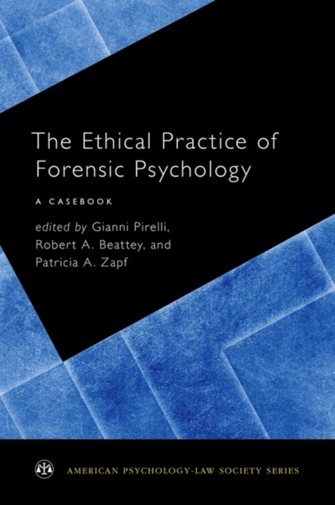 Book The Ethical Practice of Forensic Psychology: A Casebook (American Psychology-Law Society Series) free