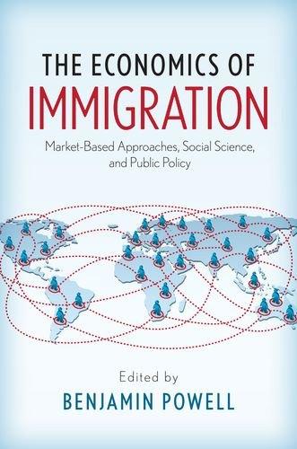 Book The Economics of Immigration: Market-Based Approaches, Social Science, and Public Policy free