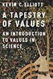 Book A Tapestry of Values: An Introduction to Values in Science free