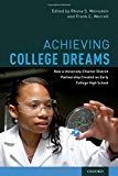 Book Achieving College Dreams: How A University-charter District Partnership Created An Early College High School free
