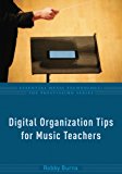 Book Digital Organization Tips for Music Teachers (Essential Music Technology: The Prestissimo Series) free