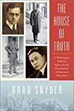 Book The House of Truth: A Washington Political Salon and the Foundations of American Liberalism free