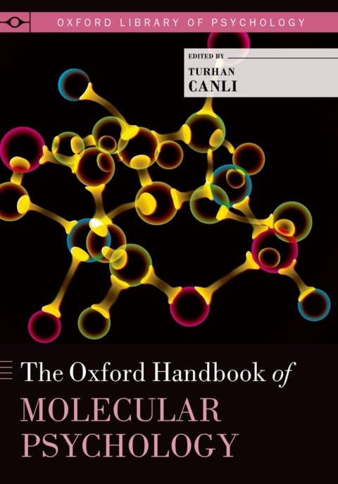 Book The Oxford Handbook of Molecular Psychology (Oxford Library of Psychology) free