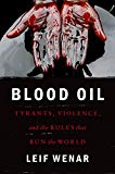 Book Blood Oil: Tyrants, Violence, and the Rules that Run the World free