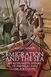 Book Emigration and the Sea: An Alternative History of Portugal and the Portuguese free