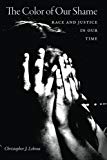 Book The Color of Our Shame: Race and Justice in Our Time free