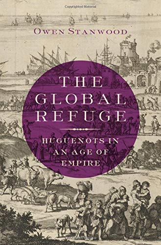 Book The Global Refuge: Huguenots in an Age of Empire free