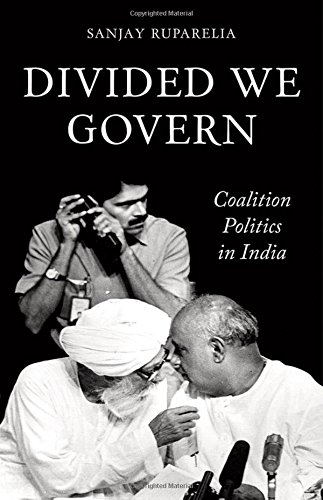 Book Divided We Govern: Coalition Politics in Modern India free
