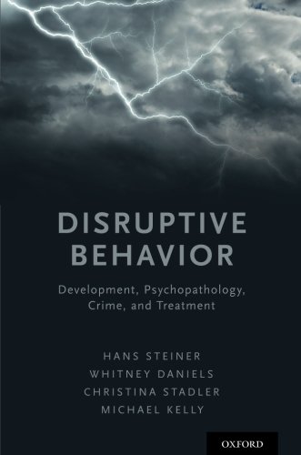 Book Disruptive Behavior: Development, Psychopathology, Crime, & Treatment free