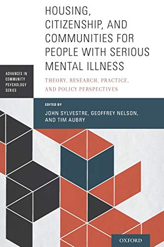 Book Housing, Citizenship, and Communities for People with Serious Mental Illness: Theory, Research, Practice, and Policy Perspectives (Advances in Community Psychology) free