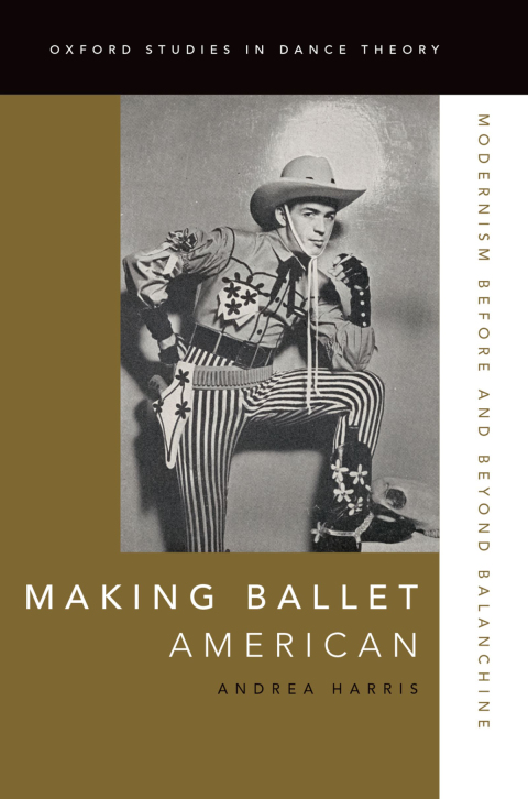 Book Making Ballet American: Modernism Before and Beyond Balanchine (Oxford Studies in Dance Theory) free