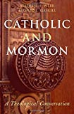Book Catholic and Mormon: A Theological Conversation free