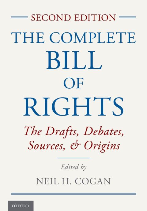 Book The Complete Bill of Rights: The Drafts, Debates, Sources, and Origins free