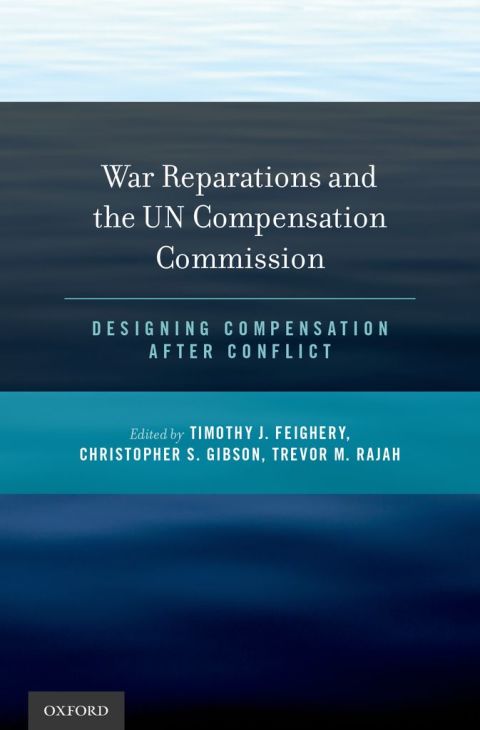 Book War Reparations and the UN Compensation Commission: Designing Compensation After Conflict free