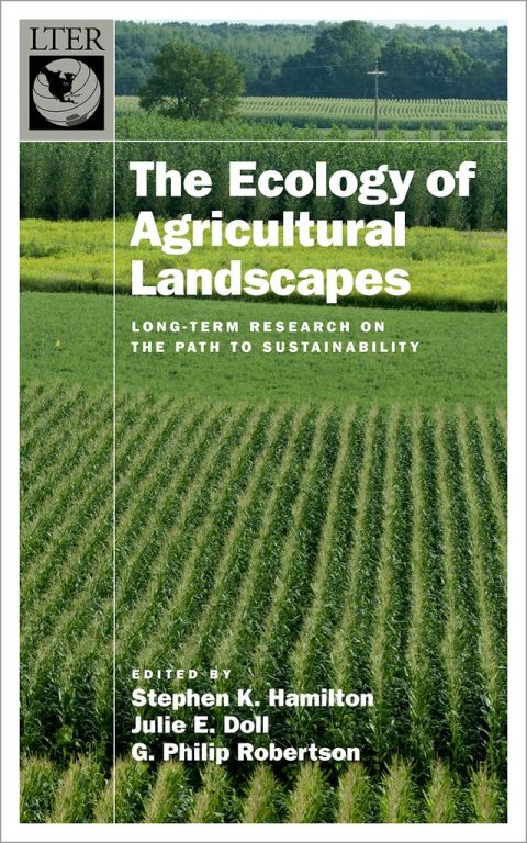 Book The Ecology of Agricultural Landscapes: Long-Term Research on the Path to Sustainability (Long-Term Ecological Research Network Series) free