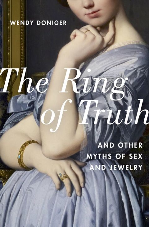 Book The Ring of Truth: And Other Myths of Sex and Jewelry free