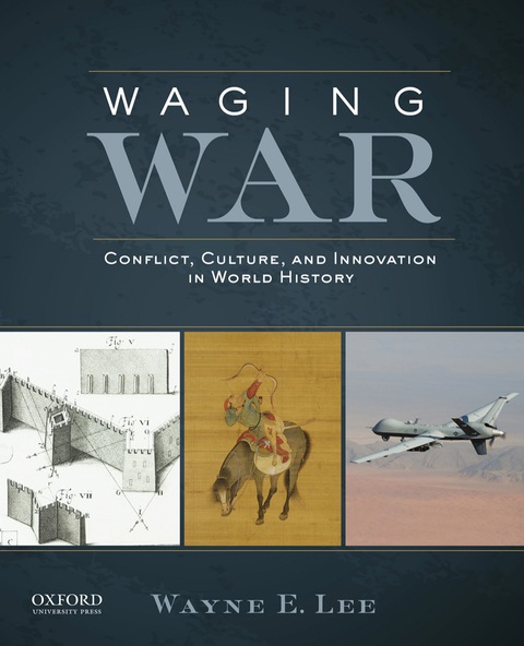 Book Waging War: Conflict, Culture, and Innovation in World History free
