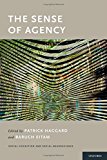 Book The Sense of Agency (Social Cognition and Social Neuroscience) free